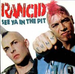 Rancid : See Ya in the Pit
